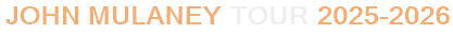 John Mulaney Tour 2025-2026